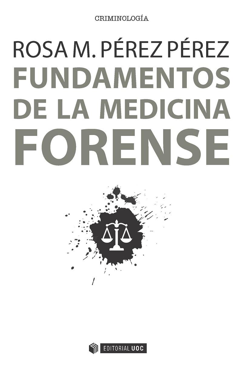 FUNDAMENTOS DE LA MEDICINA FORENSE | 9788491164777 | PÉREZ PÉREZ, ROSA M. | Galatea Llibres | Llibreria online de Reus, Tarragona | Comprar llibres en català i castellà online