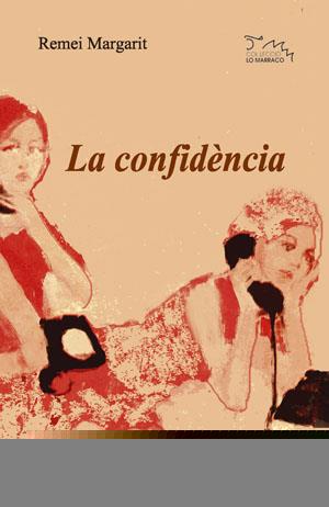 CONFIDENCIA, LA | 9788497793971 | MARGARIT, REMEI | Galatea Llibres | Llibreria online de Reus, Tarragona | Comprar llibres en català i castellà online