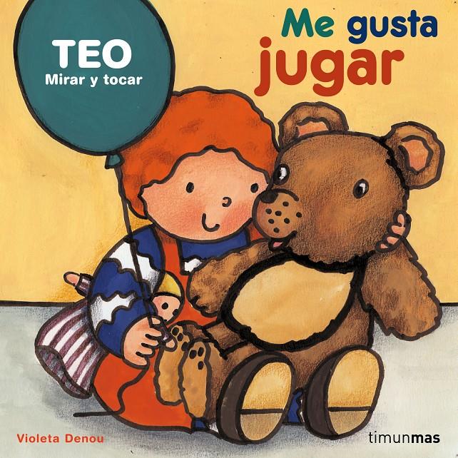 ME GUSTA JUGAR. TEO | 9788408059080 | DENOU, VIOLETA | Galatea Llibres | Llibreria online de Reus, Tarragona | Comprar llibres en català i castellà online