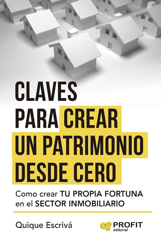 CLAVES PARA CREAR UN PATRIMONIO DESDE CERO | 9788410235403 | ESCRIVÁ HEREDER, QUIQUE | Galatea Llibres | Librería online de Reus, Tarragona | Comprar libros en catalán y castellano online