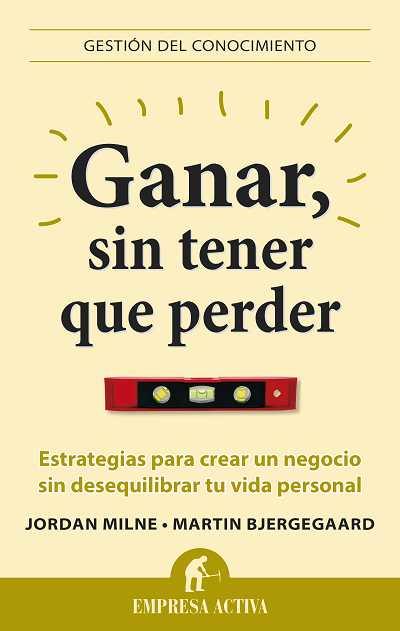 GANAR, SIN TENER QUE PERDER | 9788496627581 | BJERGEGAARD, MARTIN/MILNE, JORDAN | Galatea Llibres | Llibreria online de Reus, Tarragona | Comprar llibres en català i castellà online