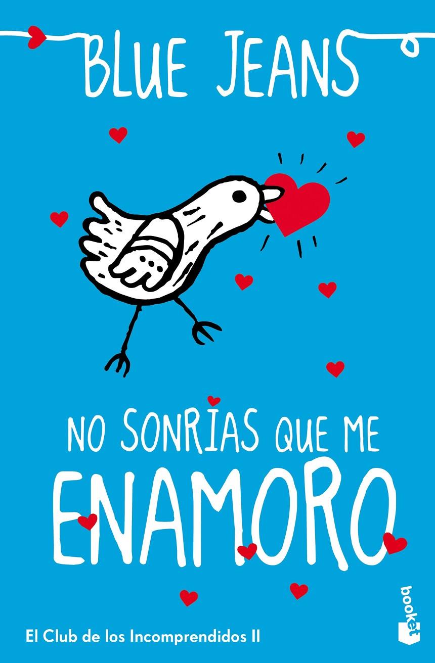 NO SONRÍAS QUE ME ENAMORO (EL CLUB DE LOS INCOMPRENDIDOS, 2) | 9788408151203 | BLUE JEANS | Galatea Llibres | Llibreria online de Reus, Tarragona | Comprar llibres en català i castellà online