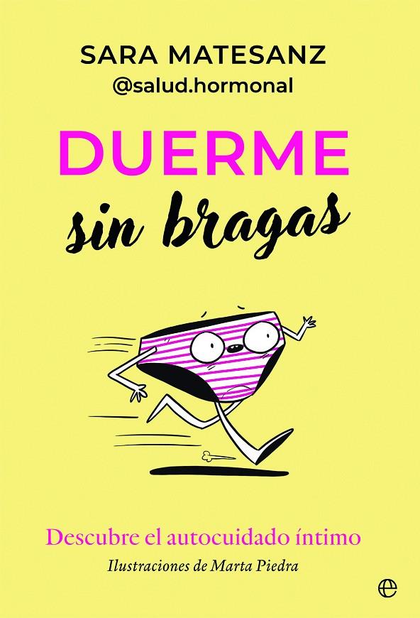 DUERME SIN BRAGAS DESCUBRE EL AUTOCUIDADO ÍNTIMO | 9788413848457 | MATESANZ, SARA | Galatea Llibres | Llibreria online de Reus, Tarragona | Comprar llibres en català i castellà online