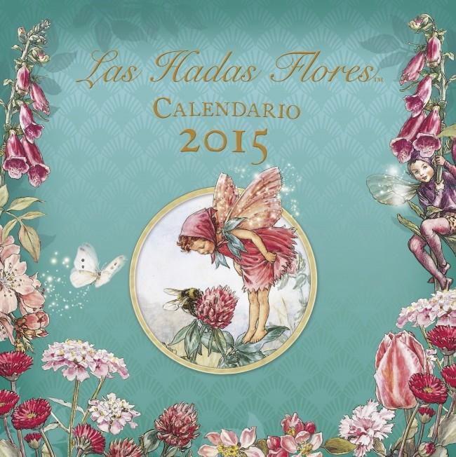 CALENDARIO DE LAS HADAS FLORES 2015 | 9788401906855 | BARKER, CICELY MARY | Galatea Llibres | Librería online de Reus, Tarragona | Comprar libros en catalán y castellano online