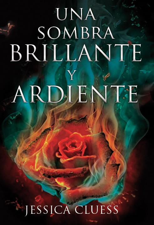 UNA SOMBRA BRILLANTE Y ARDIENTE | 9788417036003 | CLUESS, JESSICA | Galatea Llibres | Llibreria online de Reus, Tarragona | Comprar llibres en català i castellà online