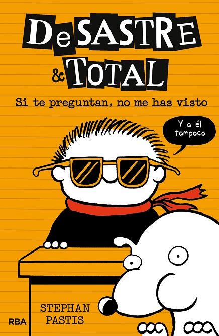 DESASTRE TOTAL 5. SI TE PREGUNTAN, NO ME HAS VISTO | 9788427212541 | PASTIS, STEPHAN | Galatea Llibres | Llibreria online de Reus, Tarragona | Comprar llibres en català i castellà online