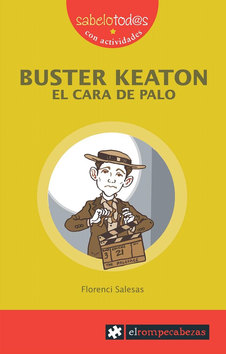 BUSTER KEATON, EL CARA DE PALO | 9788496751378 | SALESAS, FLORENCI | Galatea Llibres | Librería online de Reus, Tarragona | Comprar libros en catalán y castellano online