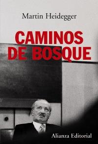 CAMINOS DE BOSQUE | 9788420675978 | HEIDEGGER, MARTIN | Galatea Llibres | Llibreria online de Reus, Tarragona | Comprar llibres en català i castellà online