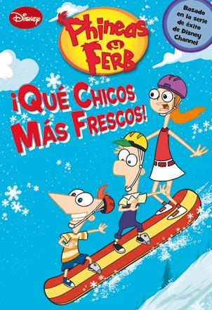 PHINEAS Y FERB. ¡QUE CHICOS MÁS FRESCOS! | 9788499513584 | DISNEY | Galatea Llibres | Llibreria online de Reus, Tarragona | Comprar llibres en català i castellà online