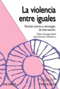 VIOLENCIA ENTRE IGUALES | 9788436823486 | GARAIGORDOBIL LANDAZABAL, MAITE / OÑEDERRA RAMÍREZ, JOSÉ ANTONIO | Galatea Llibres | Librería online de Reus, Tarragona | Comprar libros en catalán y castellano online