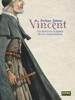 VINCENT. UN SANTO EN LA ÉPOCA DE LOS MOSQUETEROS | 9788467938142 | DUFAUX / JAMAR | Galatea Llibres | Llibreria online de Reus, Tarragona | Comprar llibres en català i castellà online