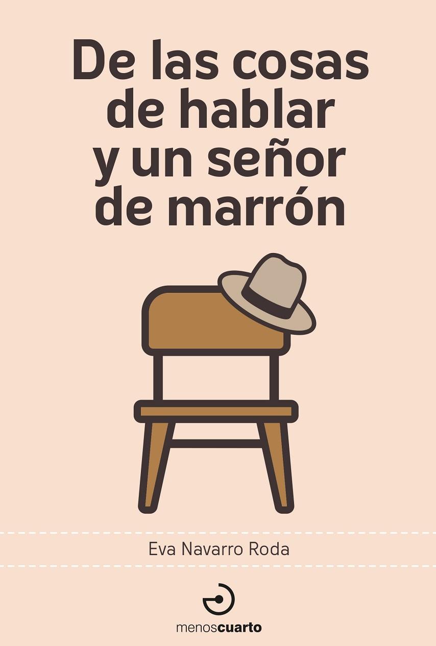 DE LAS COSAS DE HABLAR Y UN SEÑOR DE MARRÓN | 9788419964014 | NAVARRO RODA, EVA | Galatea Llibres | Llibreria online de Reus, Tarragona | Comprar llibres en català i castellà online