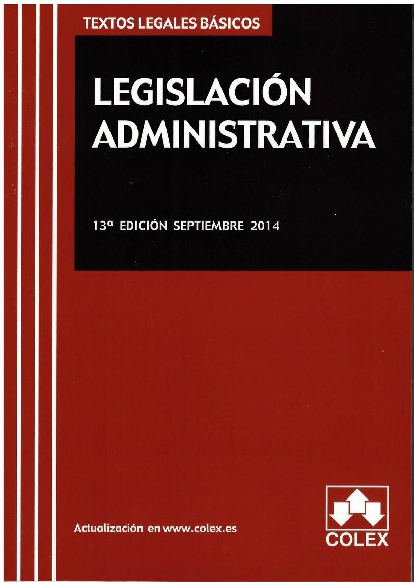 LEGISLACION ADMINISTRATIVA 13ª EDICION 2014 | 9788483424575 | Galatea Llibres | Llibreria online de Reus, Tarragona | Comprar llibres en català i castellà online