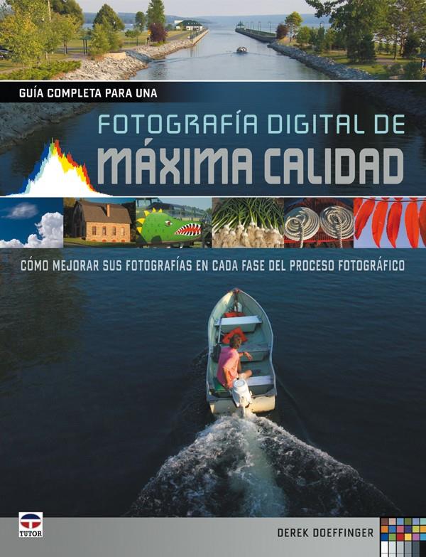 FOTOGRAFÍA DIGITAL DE MÁXIMA CALIDAD | 9788479028053 | DOEFFINGER, DEREK | Galatea Llibres | Llibreria online de Reus, Tarragona | Comprar llibres en català i castellà online