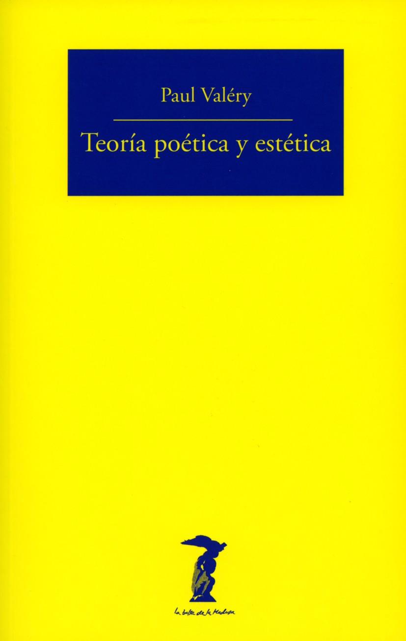 TEORIA POETICA Y ESTETICA | 9788477745396 | VALERY, PAUL | Galatea Llibres | Llibreria online de Reus, Tarragona | Comprar llibres en català i castellà online