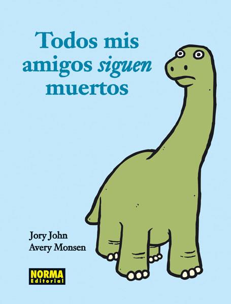 TODOS MIS AMIGOS SIGUEN MUERTOS | 9788467910339 | JORY,JOHN/MONSEN, AVERY | Galatea Llibres | Llibreria online de Reus, Tarragona | Comprar llibres en català i castellà online