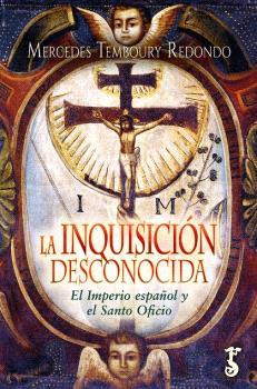 LA INQUISICIÓN DESCONOCIDA EL IMPERIO ESPAÑOL Y EL SANTO OFICIO | 9788419018526 | TEMBOURY REDONDO, MERCEDES | Galatea Llibres | Llibreria online de Reus, Tarragona | Comprar llibres en català i castellà online