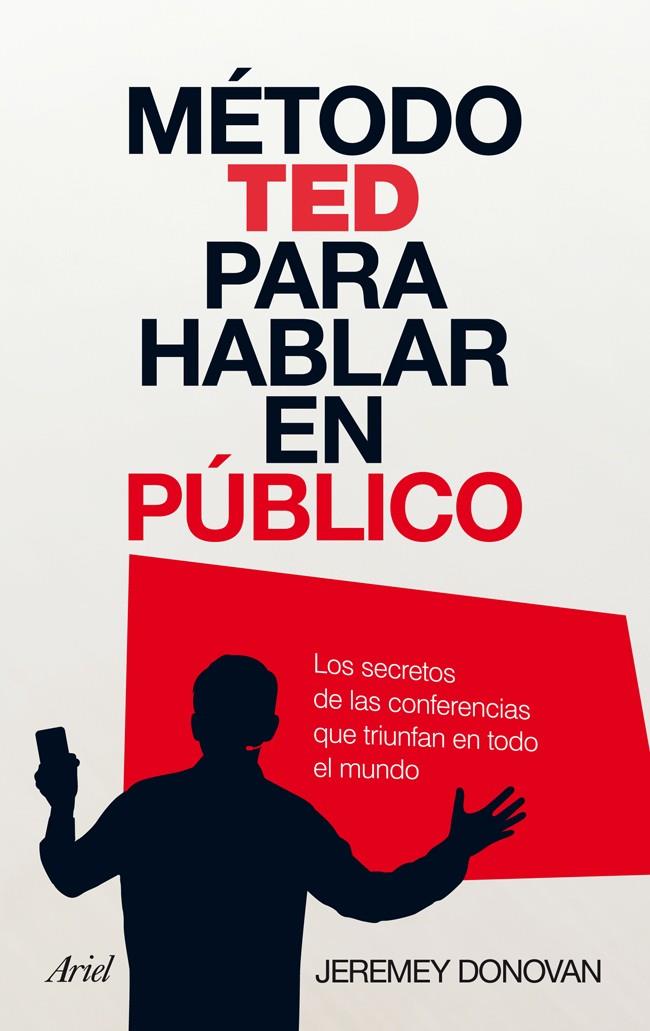 MÉTODO TED PARA HABLAR EN PÚBLICO | 9788434408449 | DONOVAN, JEREMY | Galatea Llibres | Llibreria online de Reus, Tarragona | Comprar llibres en català i castellà online