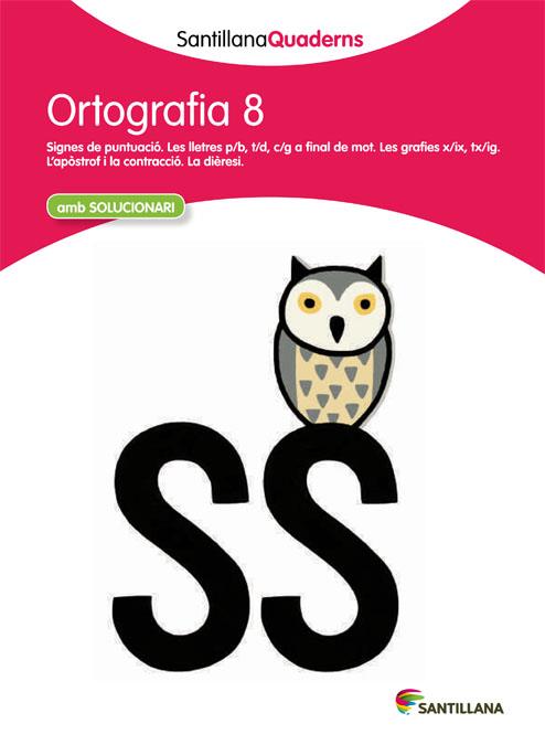 ORTOGRAFIA 8 (SANTILLANA QUADERNS) | 9788468013732 | VARIOS AUTORES | Galatea Llibres | Llibreria online de Reus, Tarragona | Comprar llibres en català i castellà online