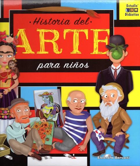 HISTORIA DEL ARTE PARA NIÑOS | 9788497868365 | BARSOTTI, ELEONORA | Galatea Llibres | Llibreria online de Reus, Tarragona | Comprar llibres en català i castellà online