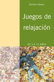 JUEGOS DE RELAJACION | 9788480638616 | NADEAU, MICHELE | Galatea Llibres | Llibreria online de Reus, Tarragona | Comprar llibres en català i castellà online