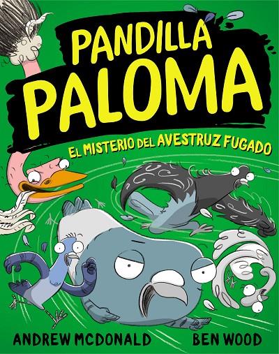 EL MISTERIO DEL AVESTRUZ FUGADO (PANDILLA PALOMA 2) | 9788448858551 | MCDONALD, ANDREW / WOOD, BEN | Galatea Llibres | Llibreria online de Reus, Tarragona | Comprar llibres en català i castellà online