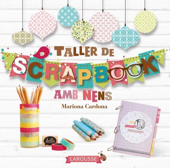 TALLER DE SCRAPBOOK (CATALÀ) | 9788416124824 | CARDONA BONET, MARIONA | Galatea Llibres | Llibreria online de Reus, Tarragona | Comprar llibres en català i castellà online