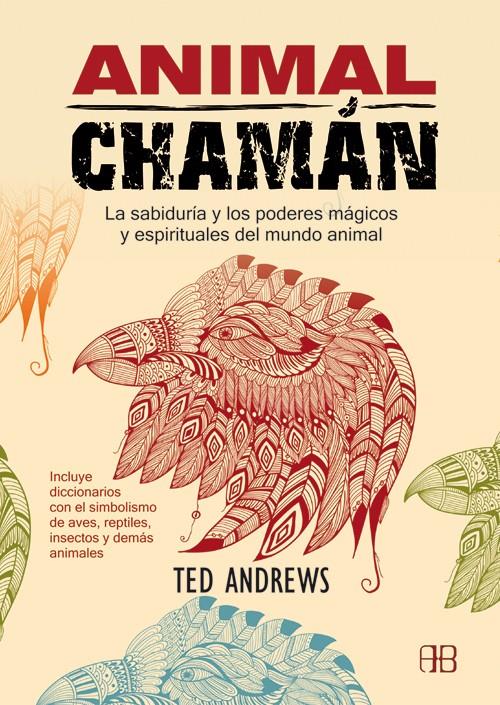 ANIMAL CHAMÁN | 9788415292258 | ANDREWS, TED | Galatea Llibres | Llibreria online de Reus, Tarragona | Comprar llibres en català i castellà online