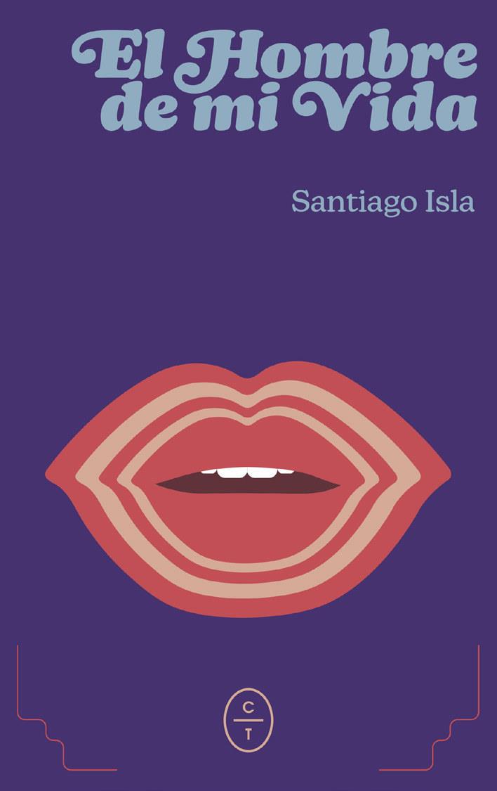 EL HOMBRE DE MI VIDA | 9788412951776 | ISLA, SANTIAGO | Galatea Llibres | Librería online de Reus, Tarragona | Comprar libros en catalán y castellano online