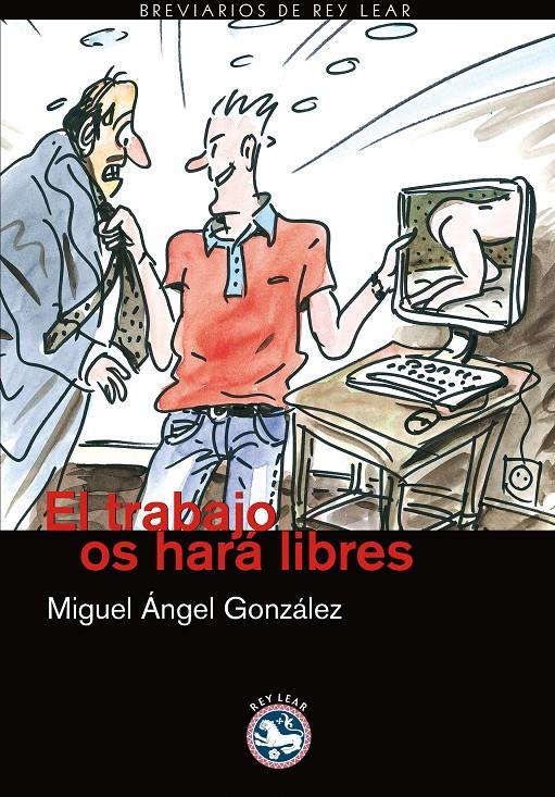 TRABAJO OS HARÁ LIBRES, EL | 9788492403103 | GONZÁLEZ GONZÁLEZ, MIGUEL ÁNGEL | Galatea Llibres | Llibreria online de Reus, Tarragona | Comprar llibres en català i castellà online