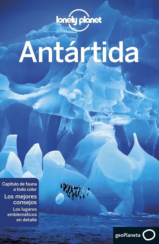 ANTÁRTIDA LONELY PLANET 2018 | 9788408179788 | AVERBUCK, ALEXIS/BROWN, CATHY | Galatea Llibres | Llibreria online de Reus, Tarragona | Comprar llibres en català i castellà online