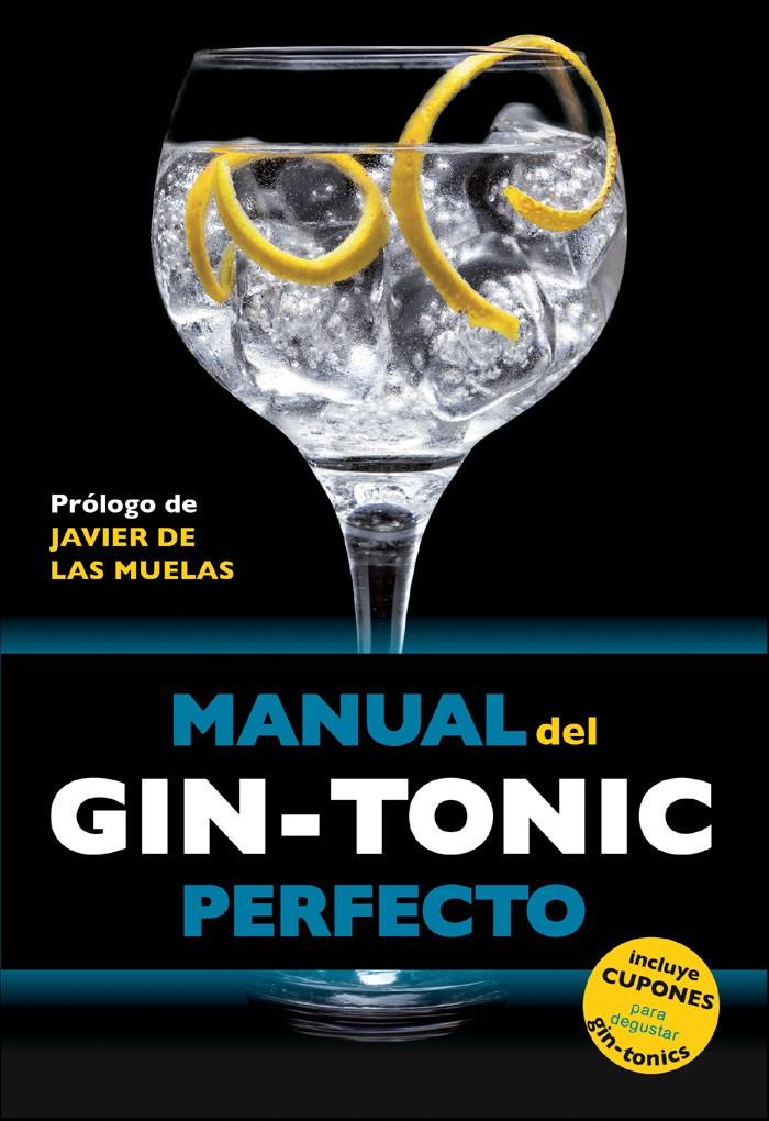 MANUAL DEL GIN-TONIC PERFECTO | 9788408119838 | MILLAN CAMPOY/BORJA EXPÓSITO OCAÑA/MIQUEL MARTÍN I GAMISANS | Galatea Llibres | Llibreria online de Reus, Tarragona | Comprar llibres en català i castellà online