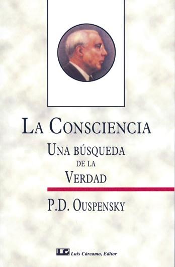 CONSCIENCIA, LA UNA BUSQUEDA DE LA VERDAD | 9788476270776 | OUSPENSKY, P.D. | Galatea Llibres | Llibreria online de Reus, Tarragona | Comprar llibres en català i castellà online