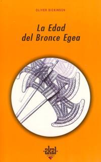 EDAD DEL BRONCE EGEA, LA | 9788446011996 | DICKINSON, OLIVER | Galatea Llibres | Llibreria online de Reus, Tarragona | Comprar llibres en català i castellà online