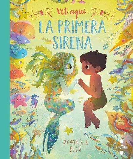 VET AQUÍ LA PRIMERA SIRENA | 9788466149358 | BLUE, BEATRICE | Galatea Llibres | Librería online de Reus, Tarragona | Comprar libros en catalán y castellano online