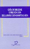 GUÍA DE HIGIENE Y PREVENCIÓN DE LA INFECCIÓN HOSPITALARIA | 9788479783358 | LÓPEZ FERNÁNDEZ, F.J. | Galatea Llibres | Llibreria online de Reus, Tarragona | Comprar llibres en català i castellà online