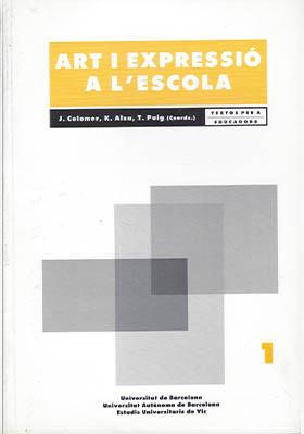 ART I EXPRESSIÓ A L?ESCOLA | 9788476027035 | ALZA, KARMELE/COLOMER, JAUME/PUIG, TONI | Galatea Llibres | Llibreria online de Reus, Tarragona | Comprar llibres en català i castellà online