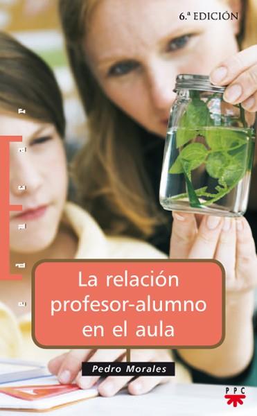 RELACION PROFESOR-ALUMNO EN EL AULA, LA | 9788428814539 | MORALES VALLEJO, PEDRO | Galatea Llibres | Llibreria online de Reus, Tarragona | Comprar llibres en català i castellà online