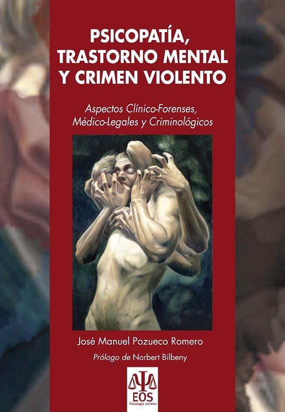 PSICOPATIA,TRASTORNO MENTAL Y CRIMEN VIOLENTO | 9788497274111 | POZUECO ROMERO,JOSE MANUEL | Galatea Llibres | Llibreria online de Reus, Tarragona | Comprar llibres en català i castellà online