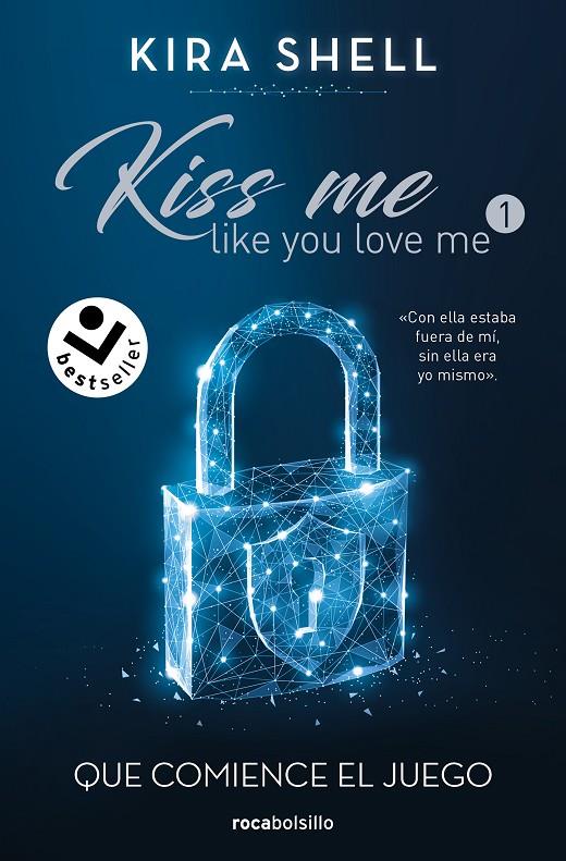 QUE COMIENCE EL JUEGO (KISS ME LIKE YOU LOVE ME 1) | 9788419498212 | SHELL, KIRA | Galatea Llibres | Llibreria online de Reus, Tarragona | Comprar llibres en català i castellà online