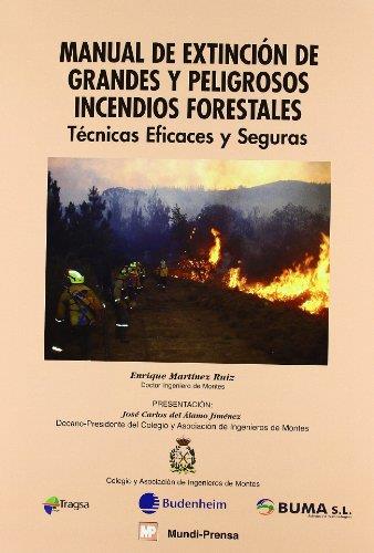 MANUAL DE EXTINCION DE GRANDES Y PELIGROSOS INCENDIOS FORESTALES | 9788484764076 | MARTINEZ RUIZ | Galatea Llibres | Llibreria online de Reus, Tarragona | Comprar llibres en català i castellà online