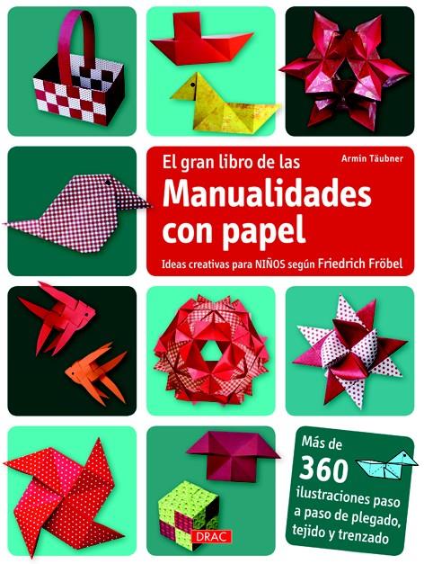 EL GRAN LIBRO DE LAS MANUALIDADES CON PAPEL | 9788498743609 | TÄUBNER, ARMIN | Galatea Llibres | Llibreria online de Reus, Tarragona | Comprar llibres en català i castellà online