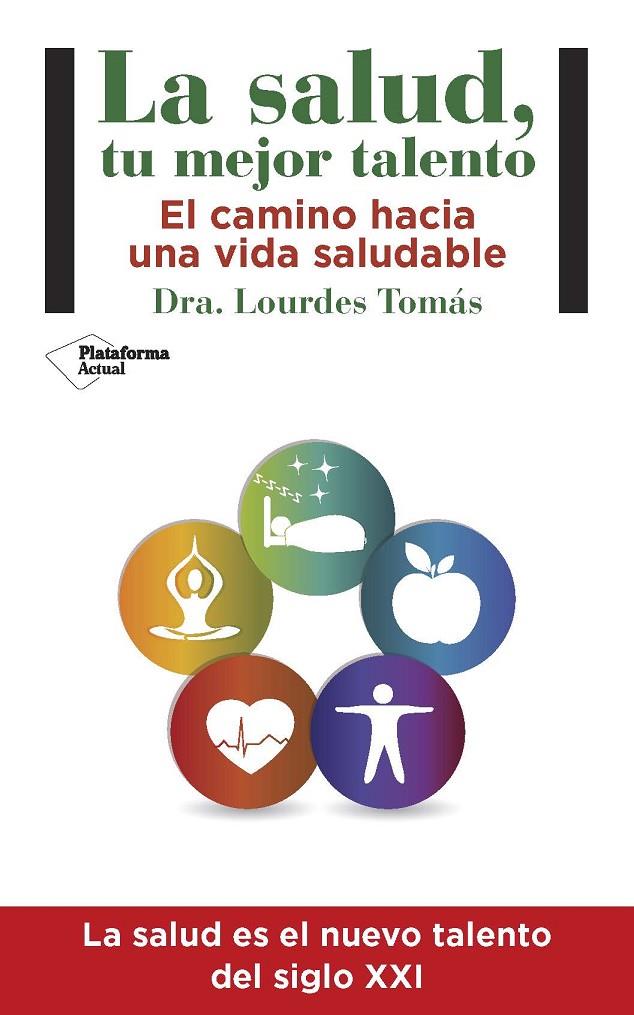 LA SALUD, TU MEJOR TALENTO | 9788416820245 | TOMÁS RUBIO, LOURDES | Galatea Llibres | Llibreria online de Reus, Tarragona | Comprar llibres en català i castellà online