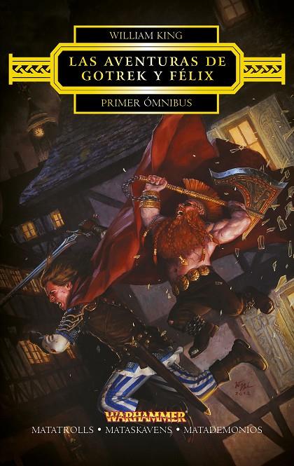 LAS AVENTURAS DE GOTREK Y FÉLIX. PRIMER ÓMNIBUS | 9788445003831 | KING, WILLIAM | Galatea Llibres | Llibreria online de Reus, Tarragona | Comprar llibres en català i castellà online