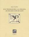 TROBADORS I LA CROADA DE RICARD COR DE LLEÓ | 9788493660956 | CURBET SOLER, JOAN | Galatea Llibres | Llibreria online de Reus, Tarragona | Comprar llibres en català i castellà online