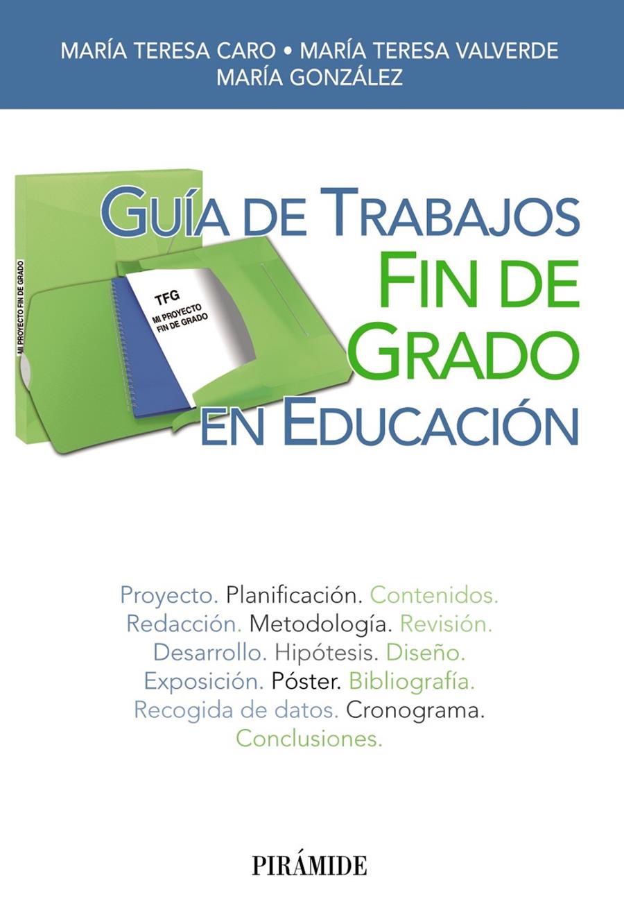 GUÍA DE TRABAJOS FIN DE GRADO EN EDUCACIÓN | 9788436833430 | CARO VALVERDE, MARÍA TERESA/VALVERDE GONZÁLEZ, MARÍA TERESA/GONZÁLEZ GARCÍA, MARÍA | Galatea Llibres | Llibreria online de Reus, Tarragona | Comprar llibres en català i castellà online