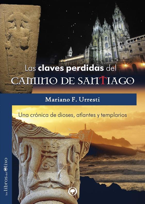 LAS CLAVES PERDIDAS DEL CAMINO DE SANTIAGO | 9788494214233 | URRESTI, MARIANO F. | Galatea Llibres | Llibreria online de Reus, Tarragona | Comprar llibres en català i castellà online