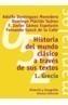 HISTORIA DEL MUNDO CLASICO A TRAVES DE SUS TEXTOS 1. GRECIA | 9788420686820 | DOMINGUEZ MONEDERO, ADOLFO | Galatea Llibres | Llibreria online de Reus, Tarragona | Comprar llibres en català i castellà online