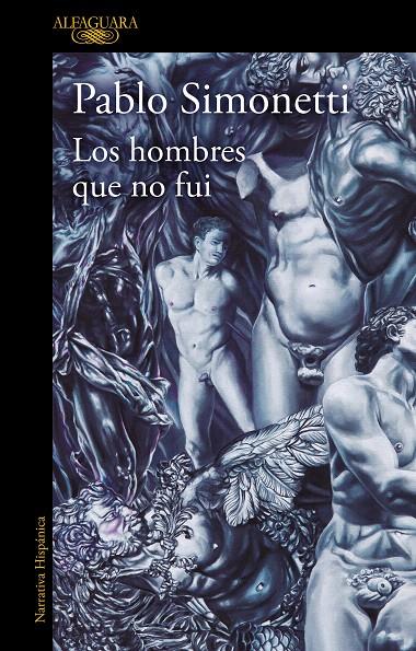 LOS HOMBRES QUE NO FUI | 9788420461106 | SIMONETTI, PABLO | Galatea Llibres | Llibreria online de Reus, Tarragona | Comprar llibres en català i castellà online