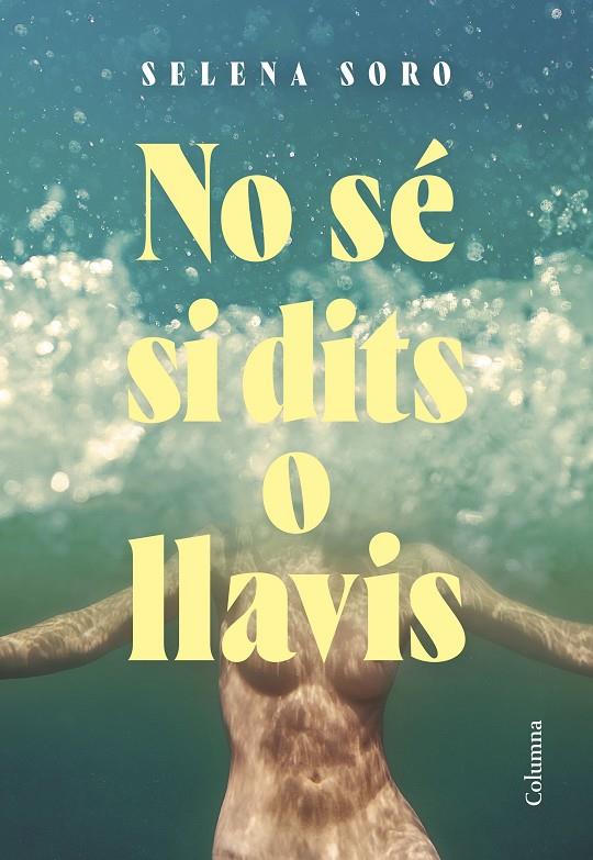 NO SE SI DITS O LLAVIS | 9788466432832 | SORO GÓMEZ, SELENA | Galatea Llibres | Llibreria online de Reus, Tarragona | Comprar llibres en català i castellà online